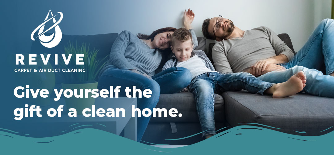 Revive Carpet & Air Duct Cleaning - Give yourself the gift of a clean home.